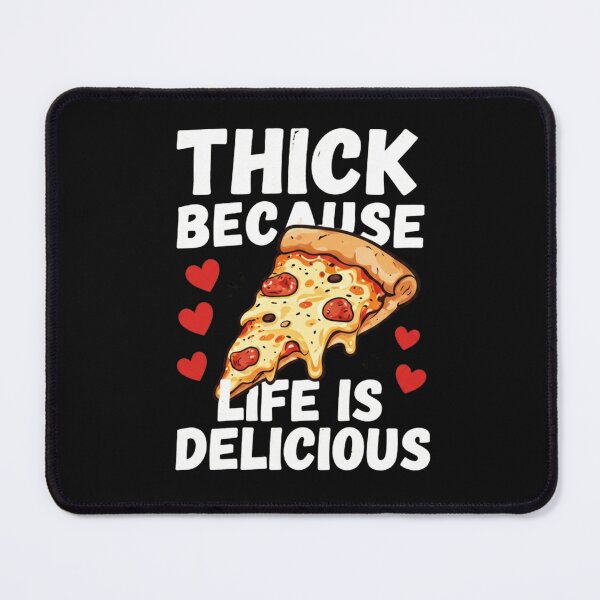 Item preview, Thick Because Life Is Delicious - Funny Food Lover T-Shirt designed and sold by myfunnyshirt.