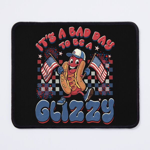 Item preview, It's A Bad Day To Be A Glizzy 4th Of July Hotdog Glizzy Gear designed and sold by schoolofbullies.