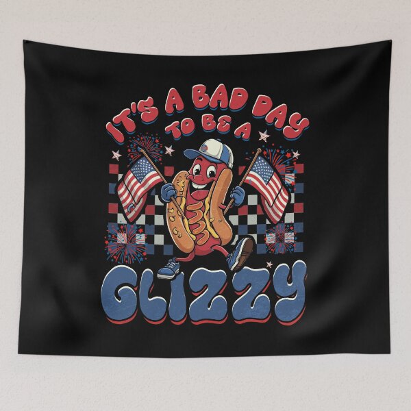 Item preview, It's A Bad Day To Be A Glizzy 4th Of July Hotdog Glizzy Gear designed and sold by schoolofbullies.