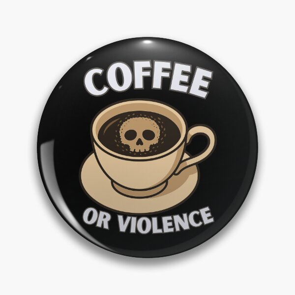 Item preview, coffee or violence simple classic design designed and sold by OldSkullDesigns.