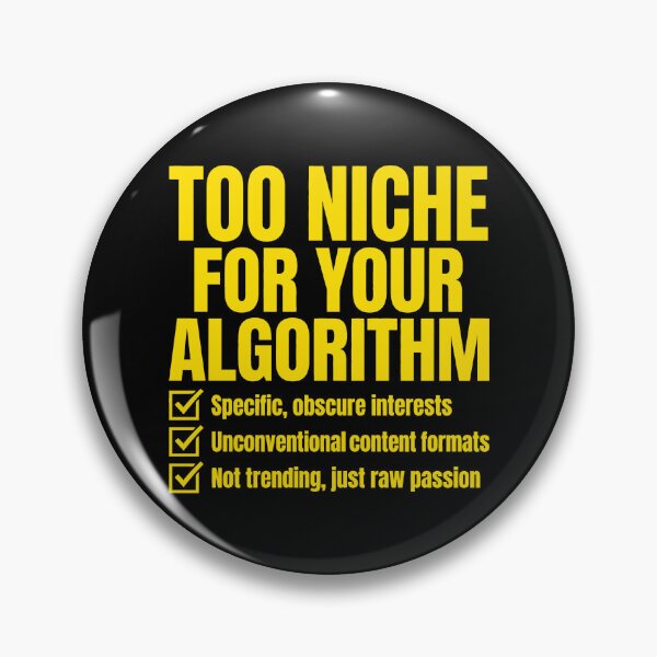 Item preview, Too Niche For Your Algorithm Funny Internet Culture Typography designed and sold by SplashTastic.
