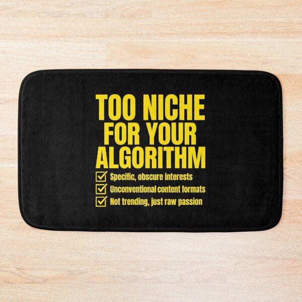 Item preview, Too Niche For Your Algorithm Funny Internet Culture Typography designed and sold by SplashTastic.