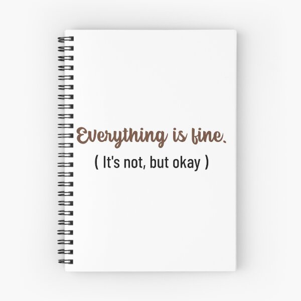Item preview, Everything Is Fine Its Not But Okay designed and sold by crazydotdesigns.