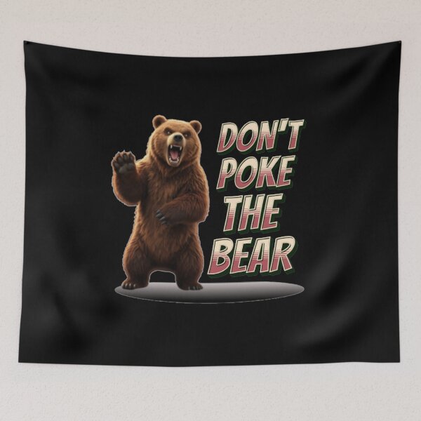 Item preview, Dont Poke The Bear  designed and sold by TheEndDesign.
