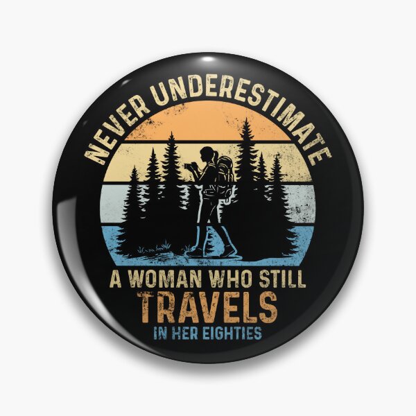 Item preview, Never Underestimate A Woman Who Still Travels In Her Eighties designed and sold by LounisArt.