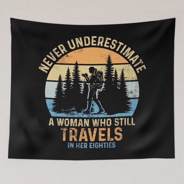 Item preview, Never Underestimate A Woman Who Still Travels In Her Eighties designed and sold by LounisArt.