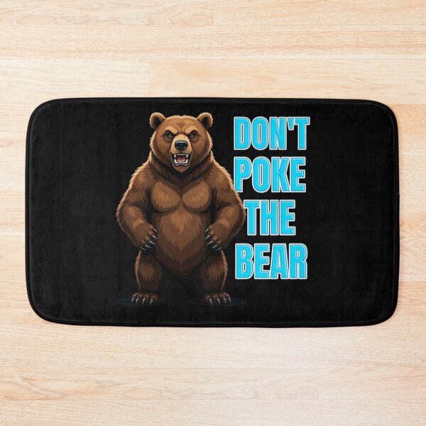 Item preview, Dont Poke The Bear  designed and sold by TheEndDesign.