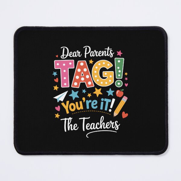 Item preview, Dear Parents Tag You're It Love Teachers Last Day of School designed and sold by TrinaEspinoza.