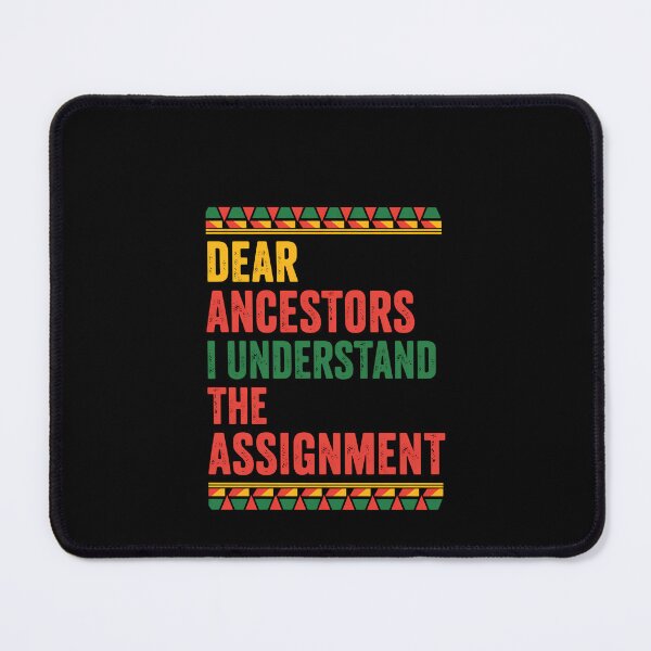 Item preview, Dear Ancestors I Understand The Assignment Juneteenth designed and sold by TrinaEspinoza.