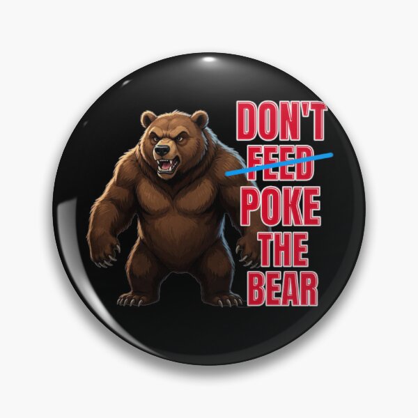 Item preview, Dont Poke The Bear  designed and sold by TheEndDesign.