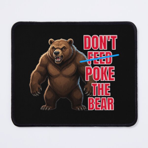 Item preview, Dont Poke The Bear designed and sold by TheEndDesign.