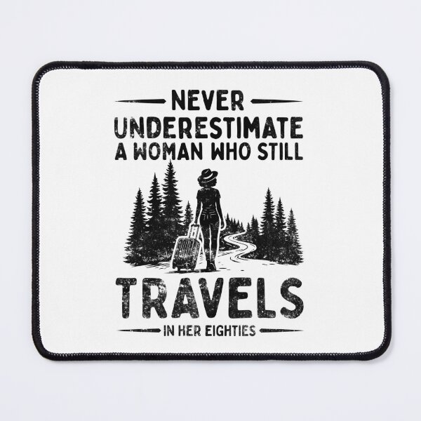 Item preview, Never Underestimate A Woman Who Still Travels In Her Eighties designed and sold by LounisArt.