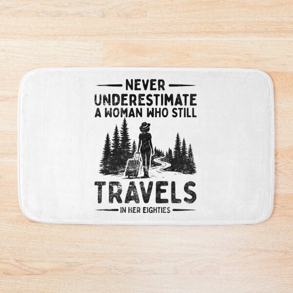 Item preview, Never Underestimate A Woman Who Still Travels In Her Eighties designed and sold by LounisArt.