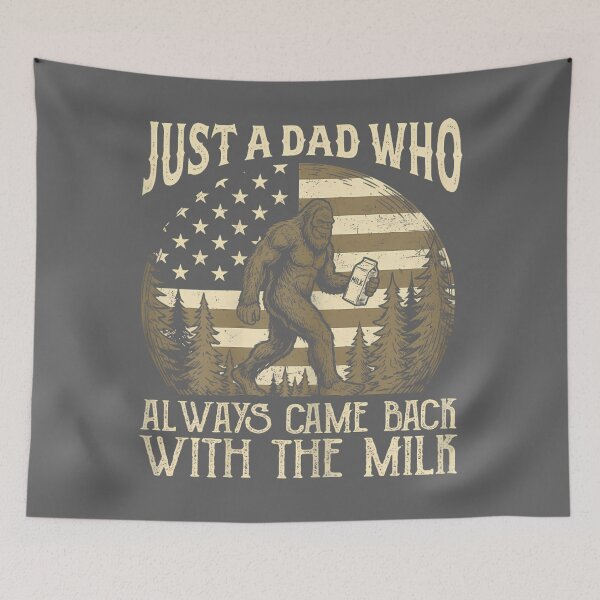 Item preview, Bigfoot Papa Just A Dad Who Always Came Back with The Milk designed and sold by KristineLi.
