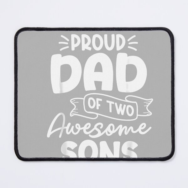 Item preview, Proud Dad of Two Awesome Sons Father's Day Father Grandpa designed and sold by GreggRoss.