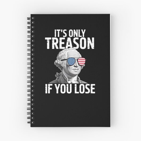 Item preview, It's Only Treason If You Lose  4th of July designed and sold by TyraYoung.