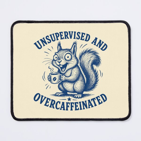 Item preview, Unsupervised And Overcaffeinated Funny Squirrel Meme designed and sold by 89shirts.