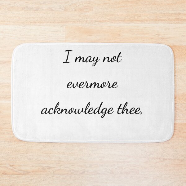 Item preview, "I may not evermore acknowledge thee," - handwriting black designed and sold by ariksworld.