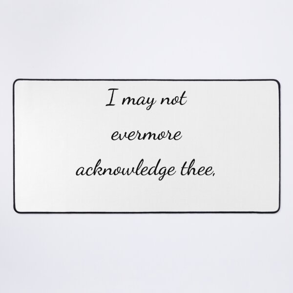 Item preview, "I may not evermore acknowledge thee," - handwriting black designed and sold by ariksworld.