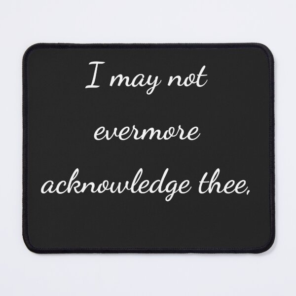 Item preview, "I may not evermore acknowledge thee," - handwriting white designed and sold by ariksworld.