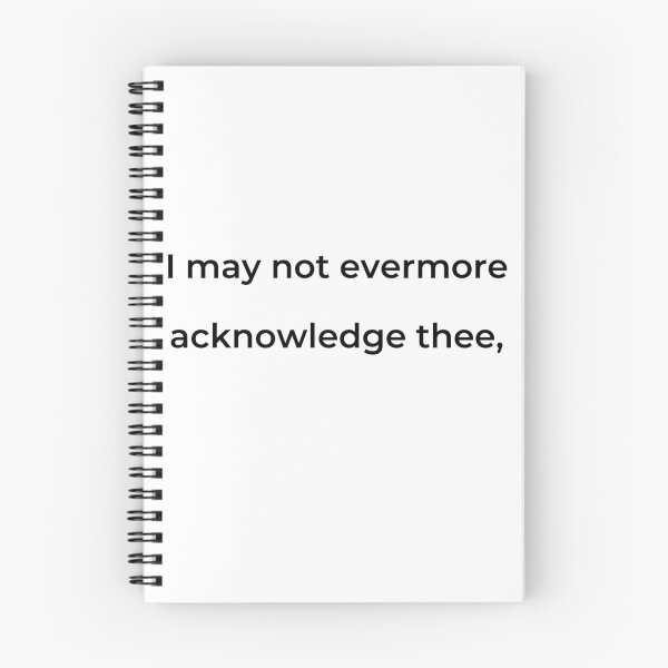 Item preview, "I may not evermore acknowledge thee," - print black designed and sold by ariksworld.