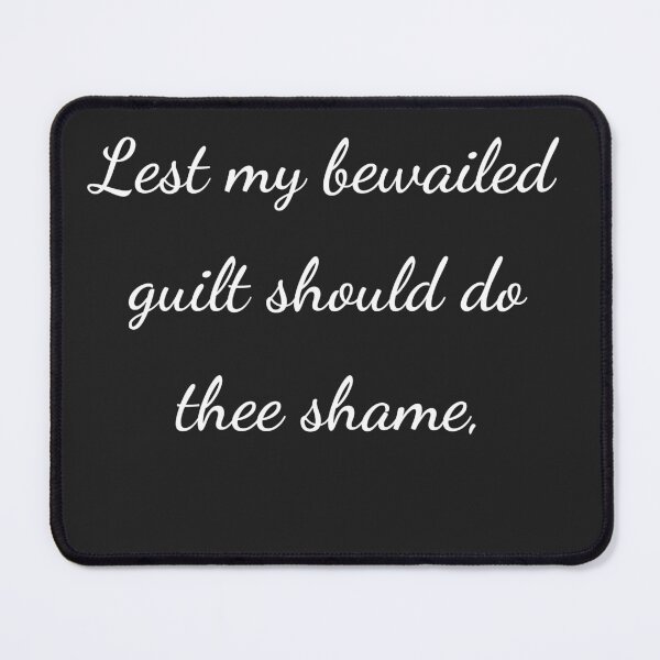 Item preview, "Lest my bewailed guilt should do thee shame," - handwriting white designed and sold by ariksworld.