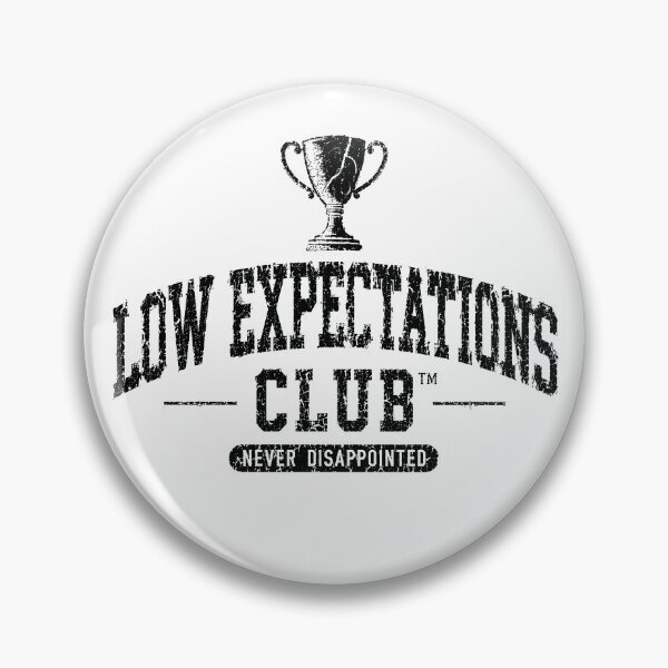 Item preview, MODES - low expectations club  designed and sold by MetusArt.