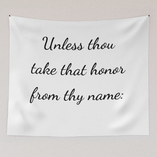 Item preview, "Unless thou take that honor from thy name:" - handwriting black designed and sold by ariksworld.
