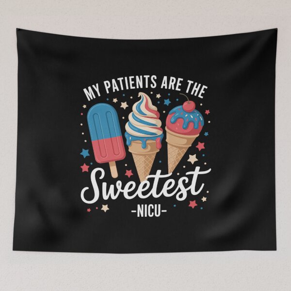 Item preview, My Patients Are The Sweetest, NICU 4th of July designed and sold by TyraYoung.