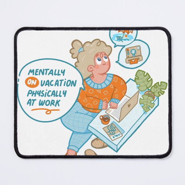 Item preview, Mentally On Vacation Physically At Work — Funny Relatable Work Humor Kawaii Illustration Gift designed and sold by Wakame Store.