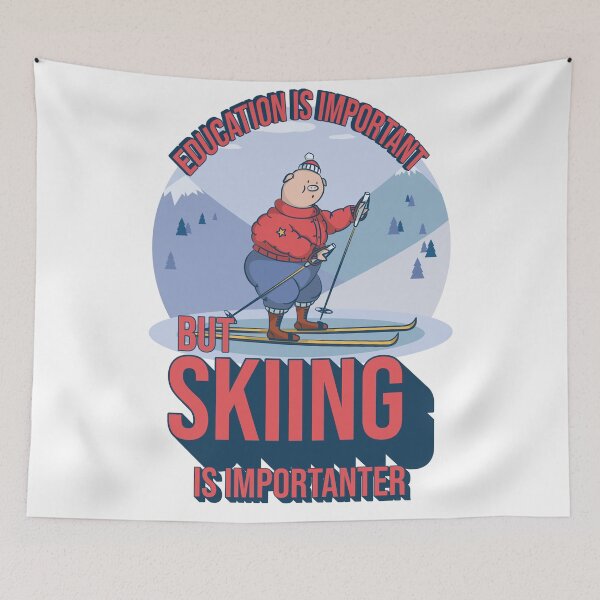 Item preview, Education Is Important But Skiing Is Importanter Funny Ski Quote designed and sold by ArtsyExplorer.