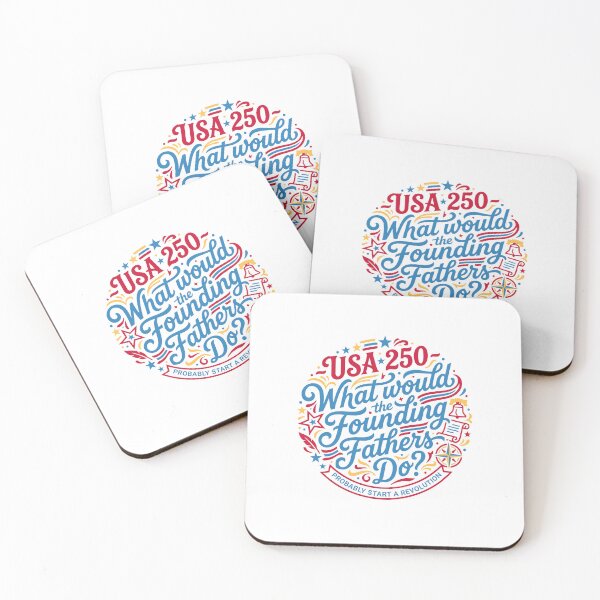 Item preview, What Would Founding Fathers Do USA 250 Revolution designed and sold by AntiqueImages.