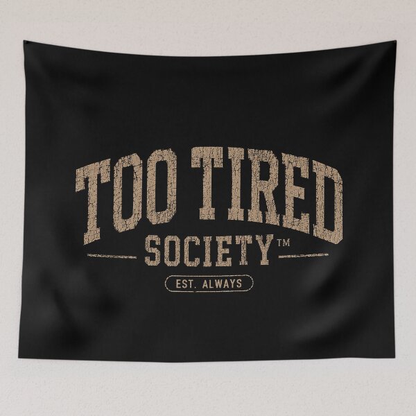 Item preview, MODES - too tired society designed and sold by MetusArt.