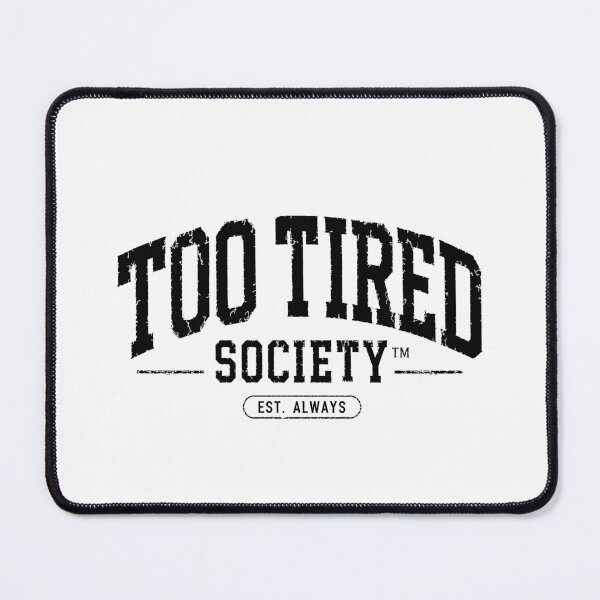 Item preview, MODES - too tired society designed and sold by MetusArt.