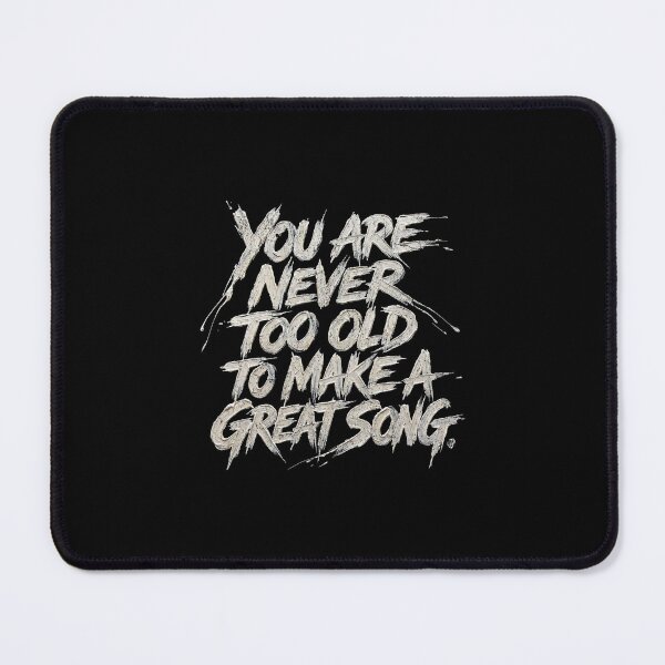 Item preview, You are never too old to make a great song designed and sold by Pflugart.