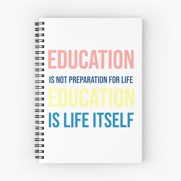 Item preview, Education Is Life Itself Lifelong Learning Quote designed and sold by ArtsyExplorer.
