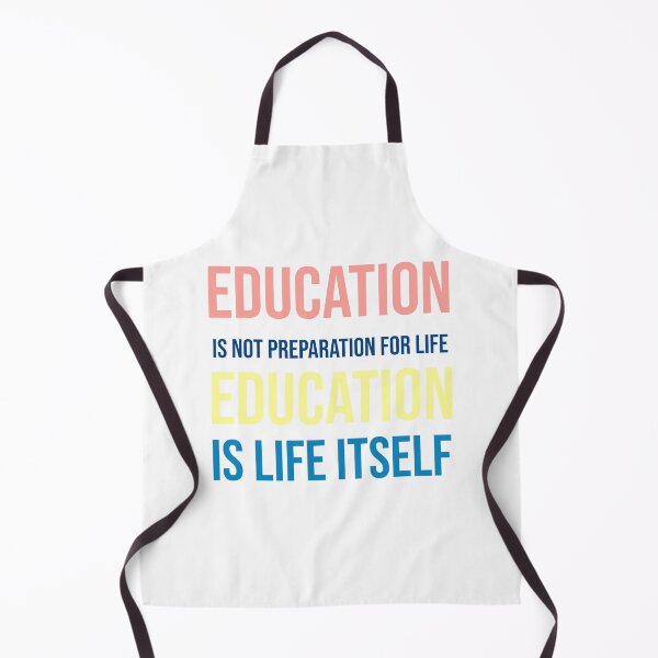 Item preview, Education Is Life Itself Lifelong Learning Quote designed and sold by ArtsyExplorer.