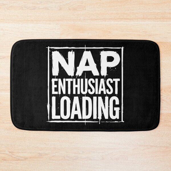 Item preview, Nap Enthusiast Loading Funny Quote designed and sold by XYZ LAB by Jesuperman.