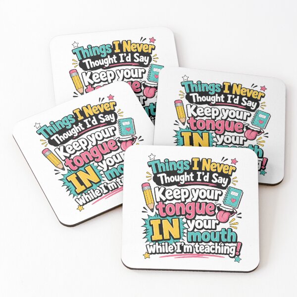 Item preview, Things I Never Thought Id Say Funny Teacher Design designed and sold by planetreynolds.