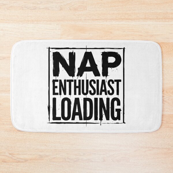 Item preview, Nap Enthusiast Loading Funny Quote designed and sold by XYZ LAB by Jesuperman.