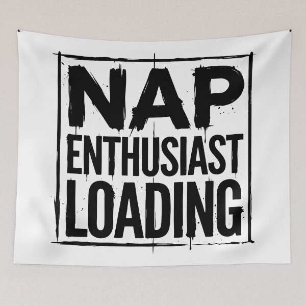 Item preview, Nap Enthusiast Loading Funny Quote designed and sold by XYZ LAB by Jesuperman.