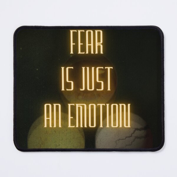 Item preview, Fear is Just an Emotion, The Blistered, Quote designed and sold by E-M-Road.