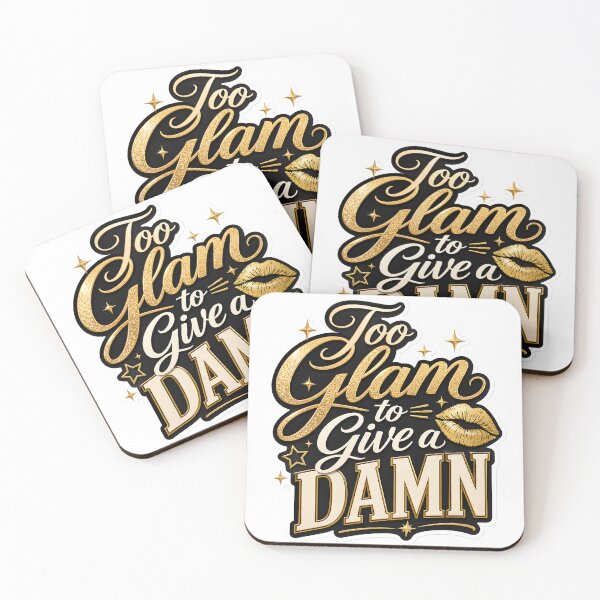 Item preview, Too Glam to Give a Damn Stylish Quote designed and sold by StickyGuys.