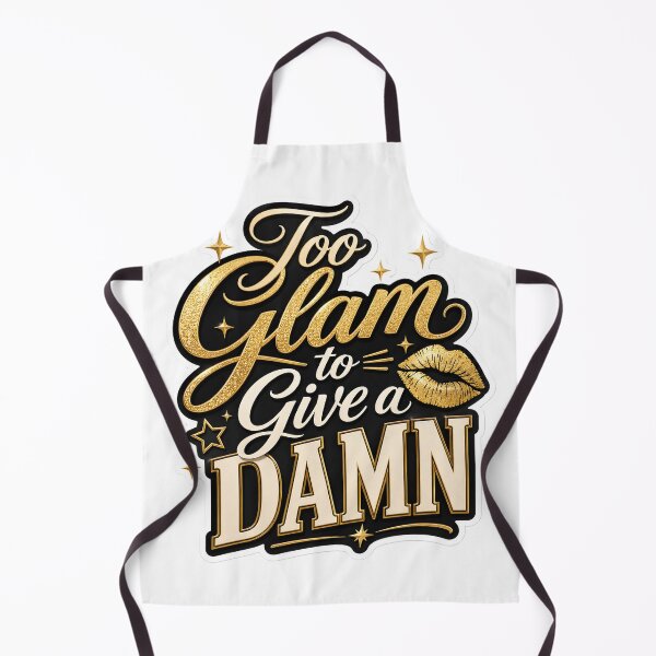 Item preview, Too Glam to Give a Damn Stylish Quote designed and sold by StickyGuys.