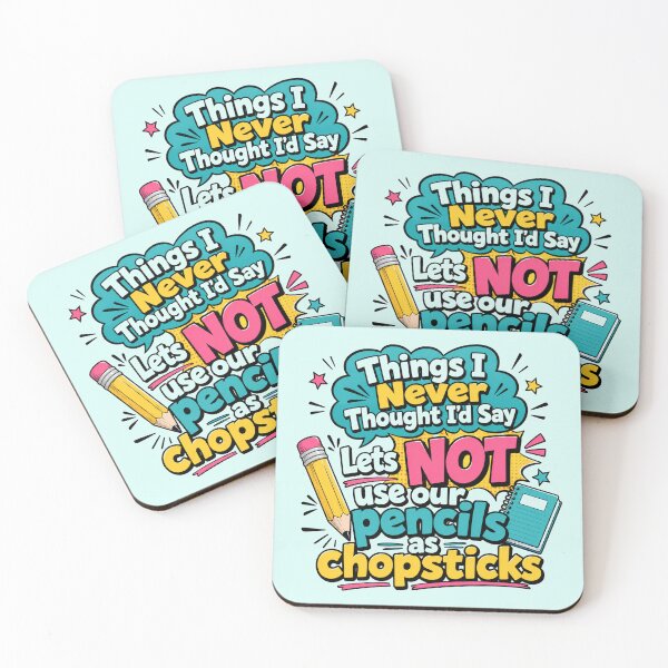 Item preview, Things I Never Thought Id Say Pencil Chopsticks Funny Teacher Design designed and sold by planetreynolds.