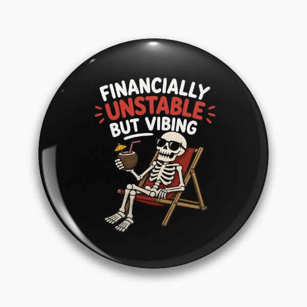 Item preview, Financially Unstable But Vibing Funny Skeleton Meme designed and sold by vecart34.