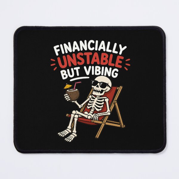 Item preview, Financially Unstable But Vibing Funny Skeleton Meme designed and sold by vecart34.