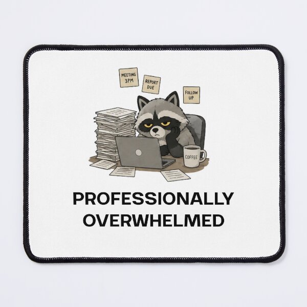 Item preview, Professionally Overwhelmed Raccoon | Corporate Burnout Humor designed and sold by StaticHabit.