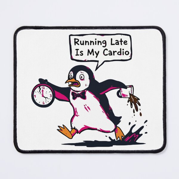 Item preview, Running Late Is My Cardio Funny Penguin designed and sold by XYZ LAB by Jesuperman.