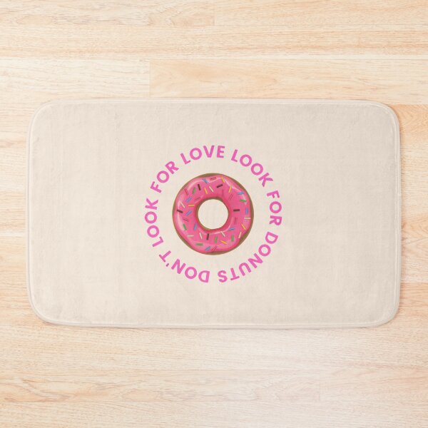 Item preview, Don’t Look For Love Look For Donuts | Funny Donut Lover Design designed and sold by astersgraphics.